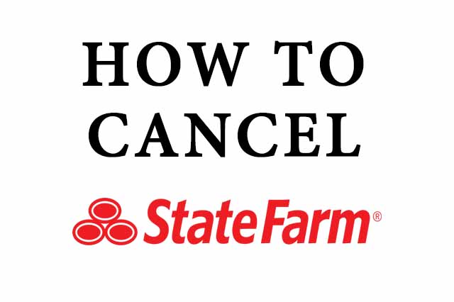 Complete Guide: How to cancel state farm insurance